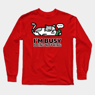 I'm Busy Long Sleeve T-Shirt